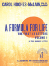 A Formula For Life The First 12 Letters Volume 1 The Hughes Letter by Carol Hughes-McLain eBook